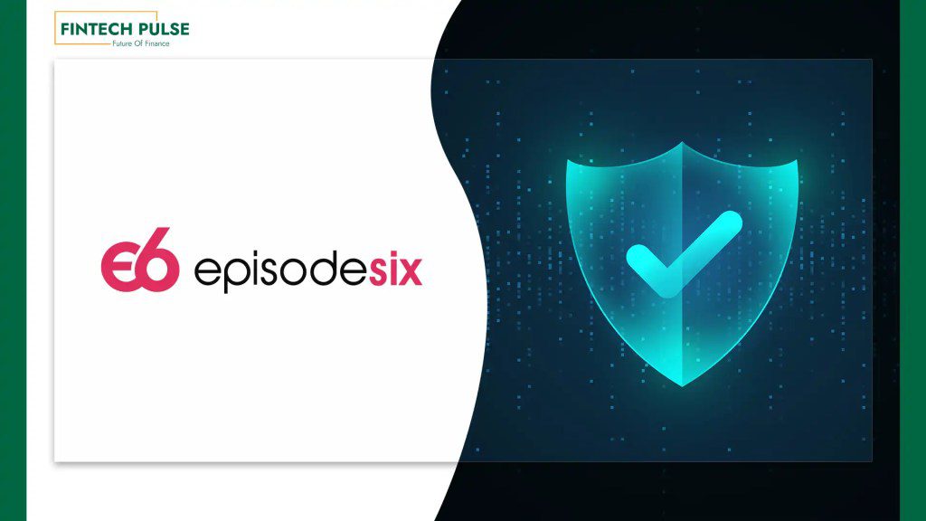 Episode Six Launches Verified Backing, Real-Time Confidence for Every Token a Bank Issues