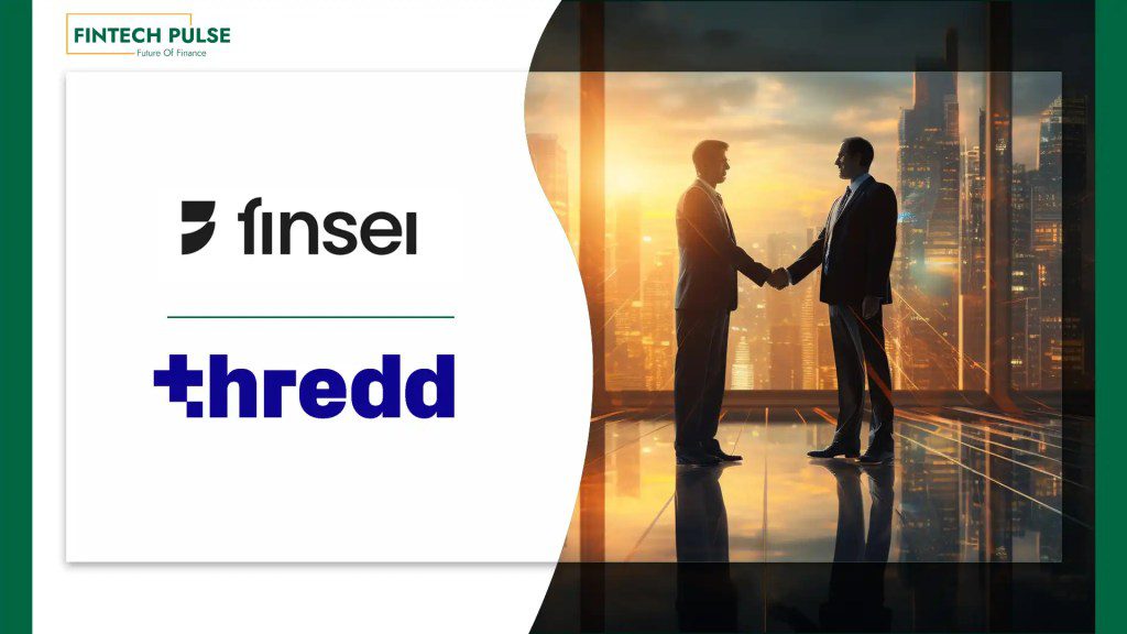 Finsei Selects Thredd to Power New Debit Offering